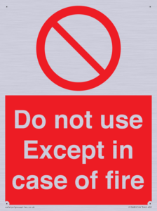 Do not use except in case of fire